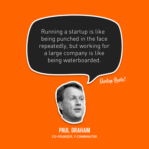 Y Combinator's Paul Graham & Great Startup Quotes (Good Reads)